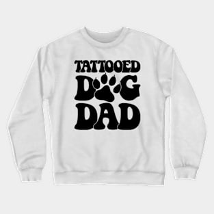 Tattooed Dog Dad Crewneck Sweatshirt